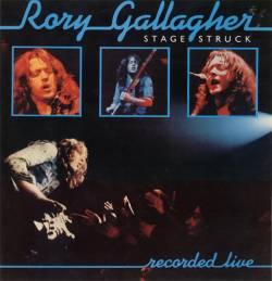 Rory Gallagher : Stage Struck